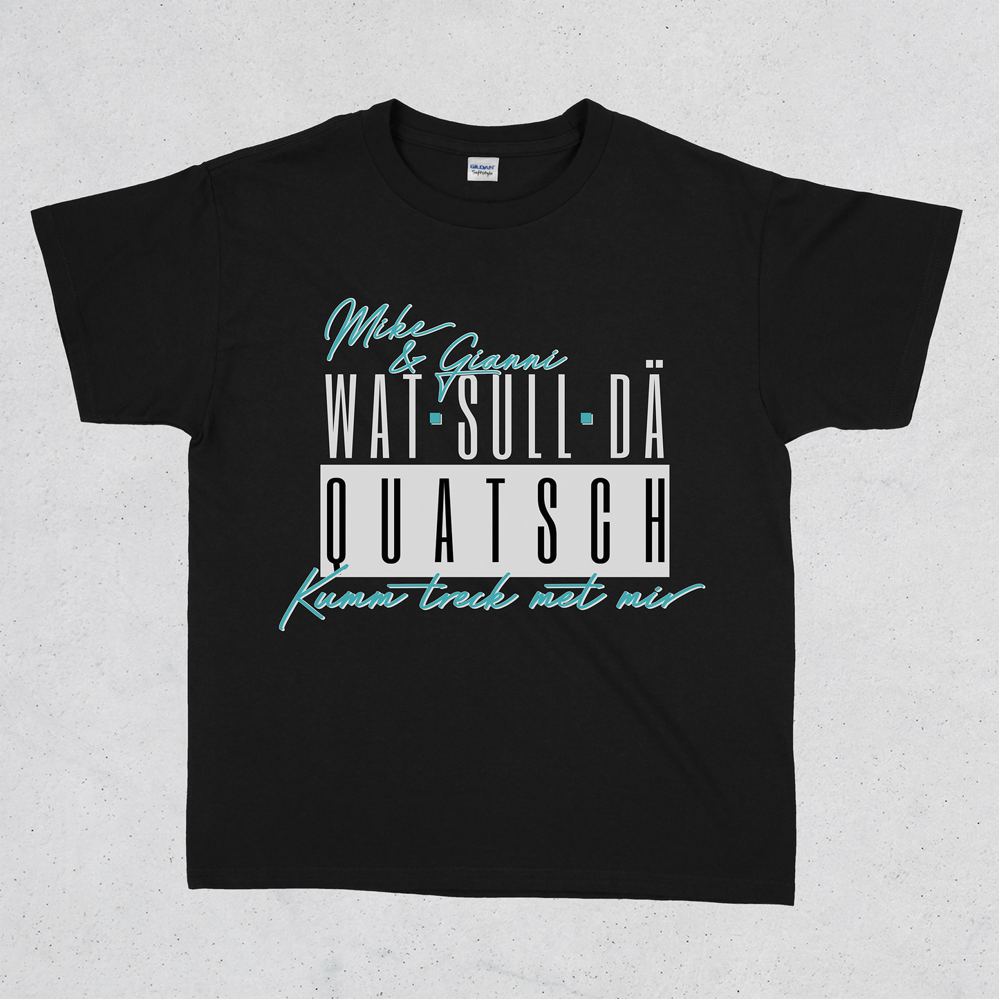 Mike & Gianni - Wat sull dä Quatsch? T-Shirt
